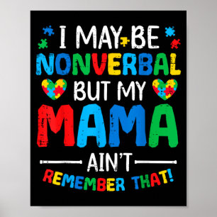 Kan Niet Verbaal Zijn Maar Mama Niet Autisme Bewus Poster