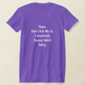 Kan niet volwassen T-shirt (Laag Achter)