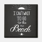 Kan niet wachten om naar het strand te gaan magneet (Voorkant)