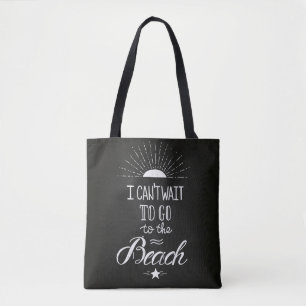 Kan niet wachten om naar het strand te gaan tote bag