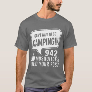 Kan niet wachten om te gaan kamperen Muggen Avontu T-shirt