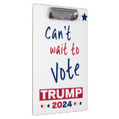 Kan niet wachten om te stemmen TRUMP 2024 Klembord (Rechts)