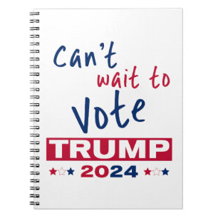 Kan niet wachten om te stemmen TRUMP 2024 Notitieboek