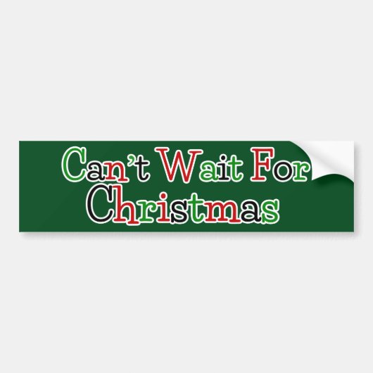 Kan niet wachten op Kerstmis Bumpersticker (Voorkant)