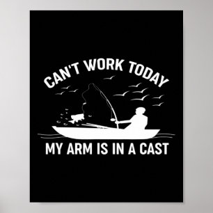 Kan niet werken vandaag mijn arm is in een Gevist  Poster