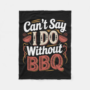 Kan Niet Zeggen Dat Ik Geen Bbq Barbecue Trouwvoor Fleece Deken