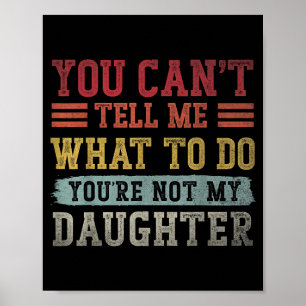 Kan niet zeggen wat te doen dochter voor mannen va poster