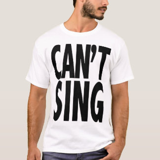 Kan niet zingen t-shirt
