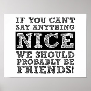 Kan niets moois zeggen, grappig Poster