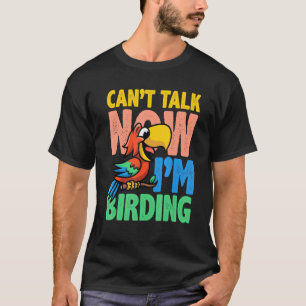 Kan nu niet praten in vogelvlucht voor een ornitho t-shirt