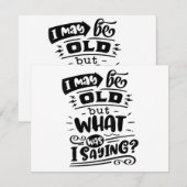 Kan oud zijn, maar wat was ik Gezegde Grappige ver (Voorkant / Achterkant)