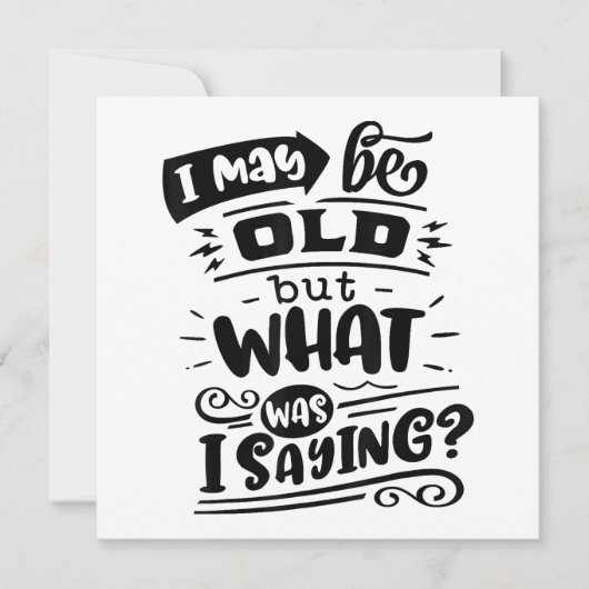 Kan oud zijn, maar wat was ik Gezegde Grappige ver Kaart (Voorkant)