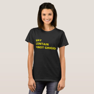 KAN PINOT GRIGIO BEVATTEN. T-SHIRT