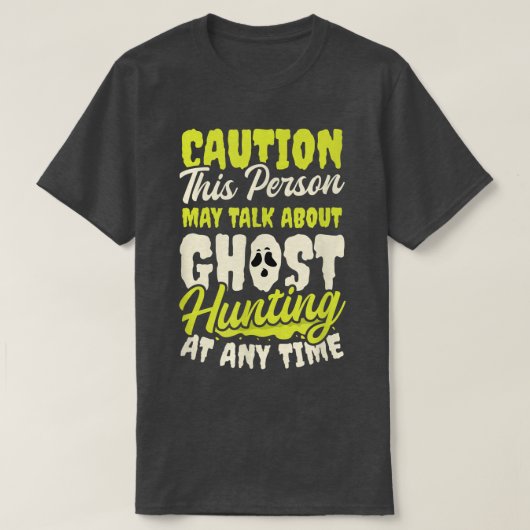 Kan praten over Design Ghost Hunting 2494 T-shirt (Design voorkant)