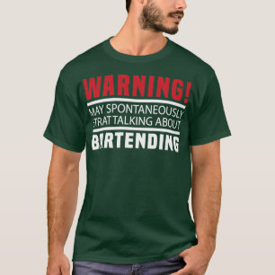 Kan spontaan beginnen met praten over Bartending B T-shirt