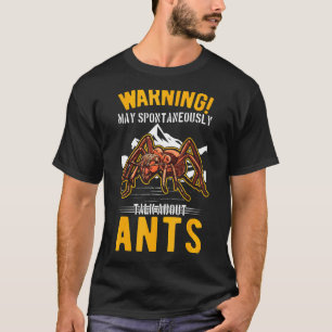Kan spontaan praten over ants t-shirt