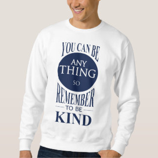 Kan van alles zijn sweatshirt