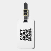 Kan vandaag niet volwassen worden, probeer het mor bagagelabel (Voorkant verticaal)