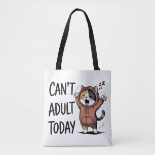 "Kan vandaag niet volwassen zijn" Grappige kat Tote Bag