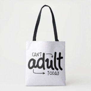 Kan vandaag niet Volwassenen Gezegde met grappige Tote Bag