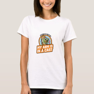 Kan vandaag niet werken, mijn arm zit in het gips t-shirt