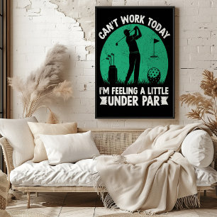 Kan vandaag niet werken, onder par poster