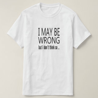 Kan Verkeerd Zijn T-shirt
