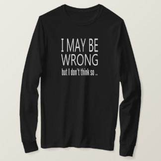Kan Verkeerd Zijn T-shirt