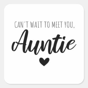 Kan wachten om je tante te ontmoeten vierkante sticker