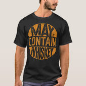 Kan Whiskey Tshirt Funny Liquor Drink bevatten (Voorkant)