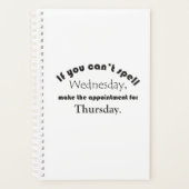 Kan woensdag niet spellen donderdag Grappig Gezegd Planner (Voorkant)