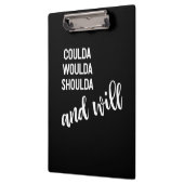 Kan Woulda Shoulda en zal geen Gezegde betreuren Klembord (Links)