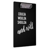 Kan Woulda Shoulda en zal geen Gezegde betreuren Klembord (Rechts)