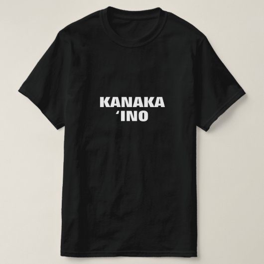 kanaka "ino-slechte persoon" in Hawaiian T-shirt (Design voorkant)