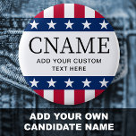 Kandidaat naam politieke verkiezingscampagne start ronde button 5,7 cm<br><div class="desc">Badge-knop met uw kandidaatnaam en aangepaste tekst/slogan/label-regel. Zwarte tekst met sterren- en strepenranden erboven en eronder.</div>