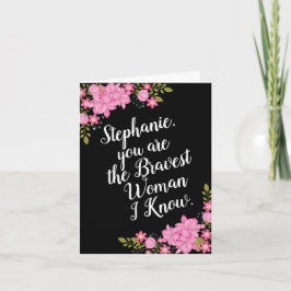 Kanker Aanmoediging, voor Haar, Moedigste Vrouw Ka Kaart