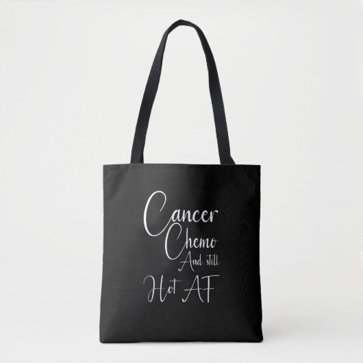 Kanker Bewustzijn Kanker, Chemo en nog Heet AF Tote Bag (Voorkant)