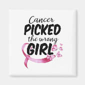 Kanker Bewustzijn Shirt Kanker koos het verkeerde  Magneet (Voorkant)