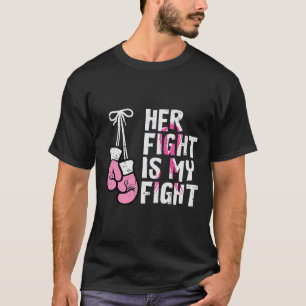 Kanker Bokshandschoenen Haar Vecht Mijn Vecht Vrou T-shirt