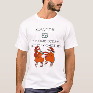 KANKER DE CRAB DOET HET ZEER, ZEER ZORGVULDIG T-SHIRT