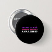 Kanker en huiselijk geweld Awareness Month Support Ronde Button 5,7 Cm (Voorkant /achterkant)