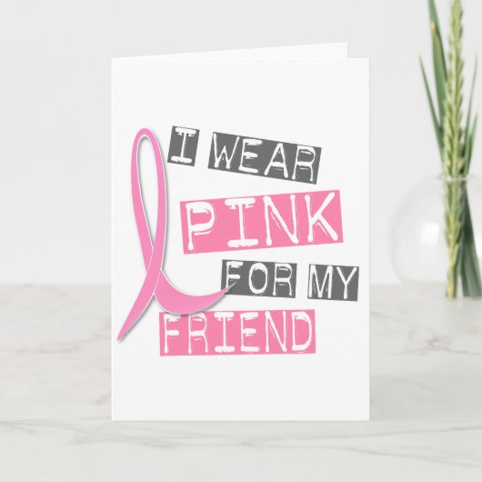 Kanker I van de borst Draag Roze voor Mijn Vriend Kaart (Voorkant)