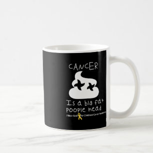 Kanker is een groot vet poopiehead kinderkanker koffiemok