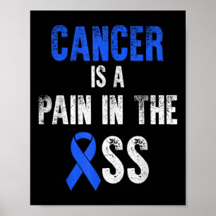 Kanker is een pijn in de Awarenes van colorectale  Poster
