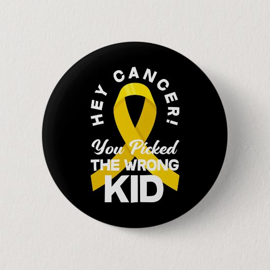 Kanker Je koos het verkeerde Kind Kinderkanker W Ronde Button 5,7 Cm (Voorkant)