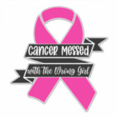 Kanker knoeide met het verkeerde meisje sticker (Voorkant)