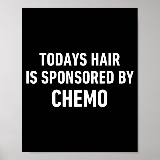 Kanker Patiënt Haar Quote Vandaag Haar Gesponsord Poster (Voorkant)