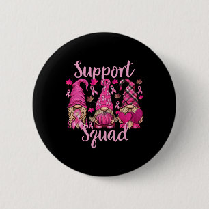 Kanker Shirt voor vrouwen Gnomes Support Squad Gno Ronde Button 5,7 Cm