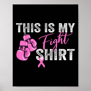 Kanker voor vrouwen Dit is mijn gevecht Shirt gelo Poster