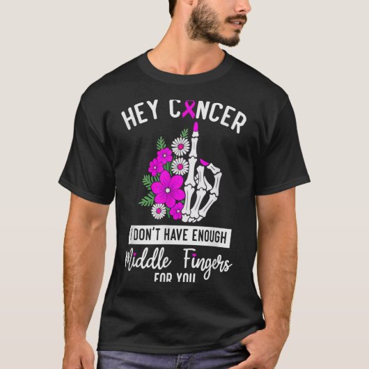 Kanker waar ik niet genoeg middelvingers voor heb t-shirt (Voorkant)